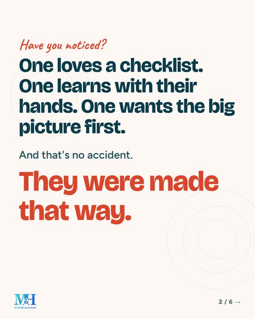 Cream slide: Have you noticed? One loves a checklist. One learns with their hands. One wants the big picture first. And that's no accident. They were made that way.