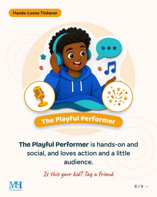 The Playful Performer, from the Hands-Loose Tinkerer family: an illustrated learning type card. Text: The Playful Performer is hands-on and social, and loves action and a little audience. Is this your kid? Tag a friend.
